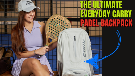 Cork Padel Backpack Review: The Perfect Everyday Carry for Padel Players